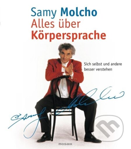 Kniha: Alles über Körpersprache (Samy Molcho). Goldmann Verlag, 2002