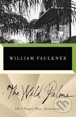 Kniha: The Wild Palms (William Faulkner). Random US, 1995