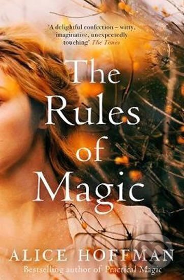 Kniha: The Rules of Magic (Alice Hoffmanová). Folio, 2018