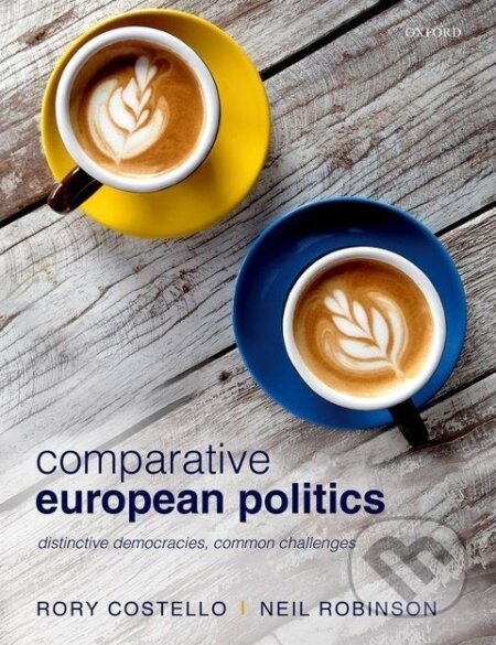 Kniha: Comparative European Politics (Rory Costello). Oxford University Press, 2020