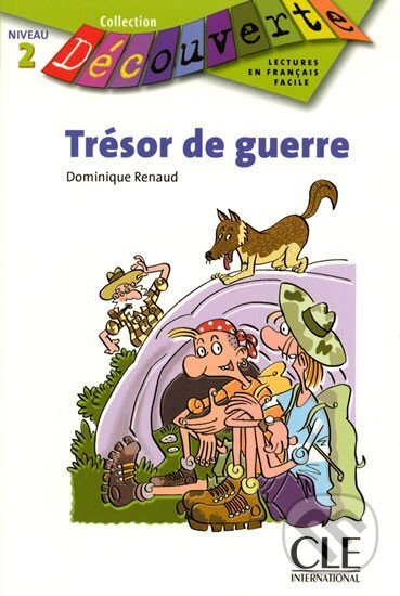 Kniha: Découverte 2 Adolescents: Trésor de guerre - Livre (Dominique Renaud). Cle International, 2005