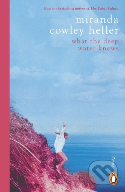 What the Deep Water Knows - Miranda Cowley Heller - kniha z kategorie Poezie