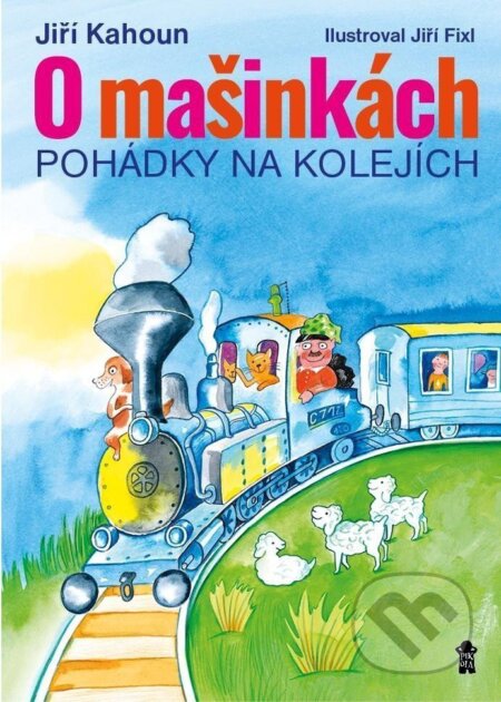 O mašinkách (Pohádky na kolejích) - Jiří Kahoun, Jiří Fixl (ilustrátor) - kniha z kategorie Pohádky