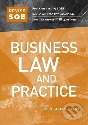 Kniha: Revise SQE Business Law and Practice: SQE1 Revision Guide (Benjamin Jones). Fin Publishing, 2022