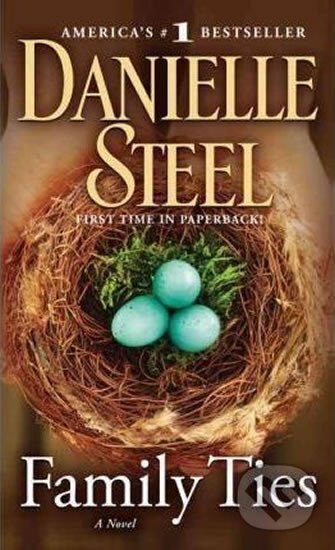 Kniha: Family Ties (Danielle Steel). , 2011