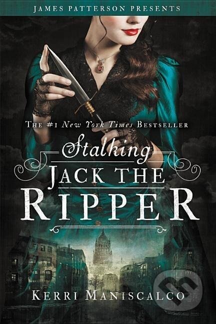 Kniha: Stalking Jack the Ripper (Kerri Maniscalco)