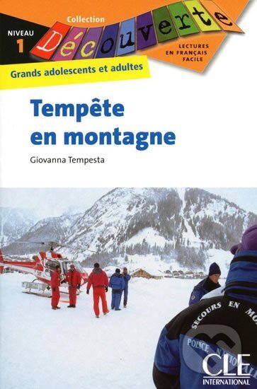 Kniha: Découverte 1 Adultes: Tempete en montagne - Livre (Giovanna Tempesta). Cle International, 2010