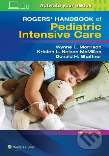 Kniha: Rogers' Handbook of Pediatric Intensive Care (Donald H. Shaffner)