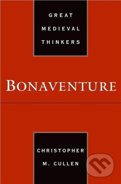 Kniha: Bonaventure (Christopher M. Cullen). Oxford University Press, 2006