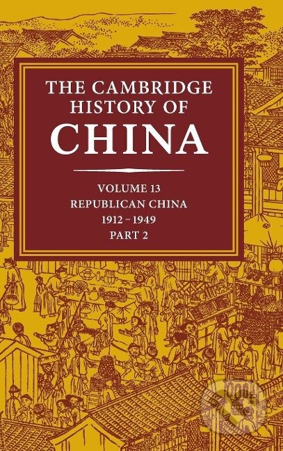 Kniha: The Cambridge History of China, Volume 13 (John King Fairbank). Cambridge University Press, 1986