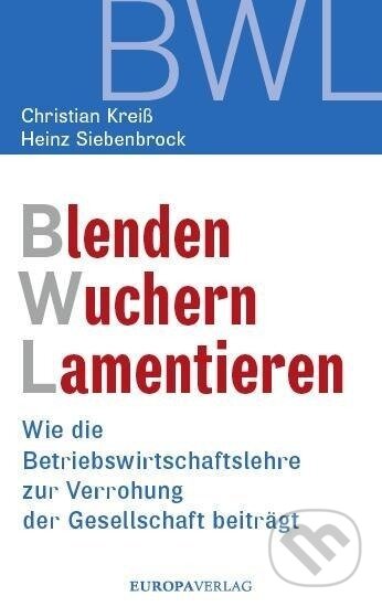Kniha: Blenden Wuchern Lamentieren (Christian Kreiß). Europa Verlag, 2019