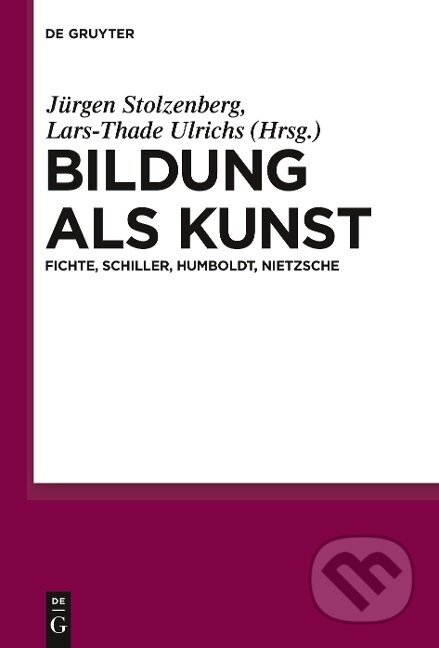 Kniha: Bildung als Kunst (Lars-Thade Ulrichs). De Gruyter, 2010