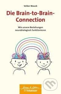Kniha: Die Brain-to-Brain-Connection (Volker Mauck). Schattauer, 2019