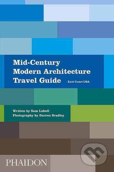 Mid-Century Modern Architecture Travel Guide: East Coast USA - kniha z kategorie Architektura