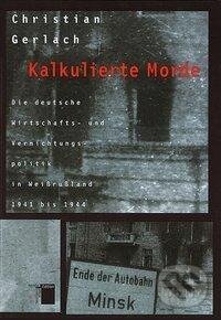 Kniha: Kalkulierte Morde (Christian Gerlach). , 2021