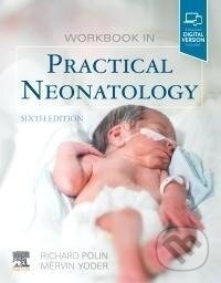 Workbook in Practical Neonatology - Richard A. MD Polin, Mervin C. Yoder - kniha z kategorie Medicína