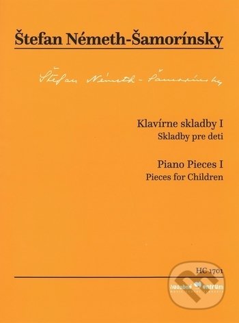 Klavírne skladby I. - Štefan Németh-Šamorínsky, Hudobné centrum, 2017