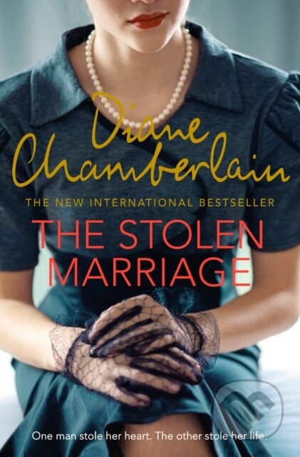 The Stolen Marriage - Diane Chamberlain, Pan Books, 2018