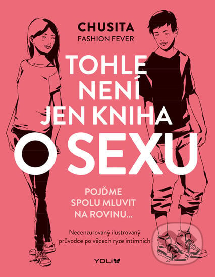 Tohle není jen kniha o sexu - Chusita Fashion Fever, Maria Llovetová (ilustrátor), YOLi CZ, 2018