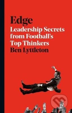 Edge (Leadership Secrets from Footballs's Top Thinkers) - kniha z kategorie Podnikání