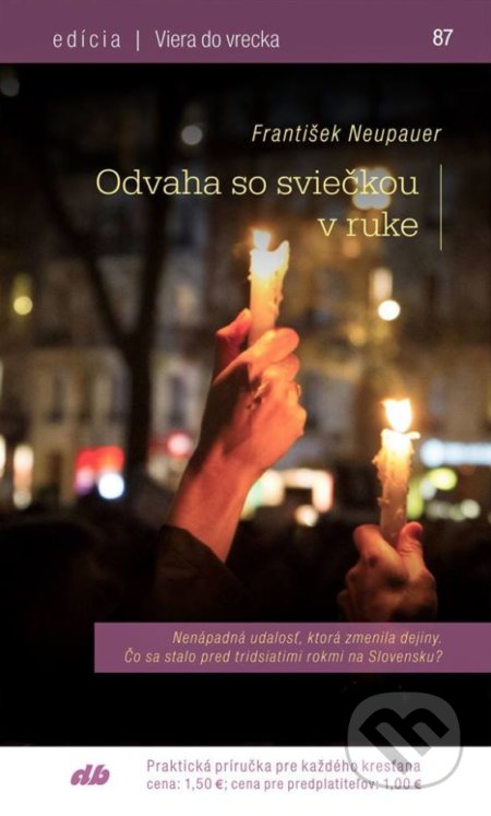 Odvaha so sviečkou v ruke - František Neupauer, Don Bosco, 2018