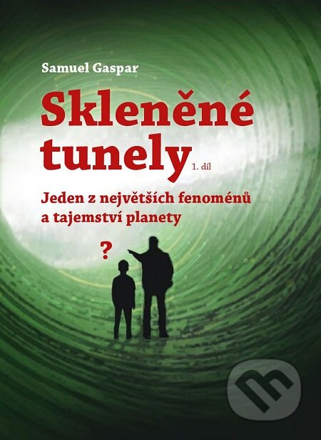 Skleněné tunely - Samuel Gaspar, Lukáš Vik