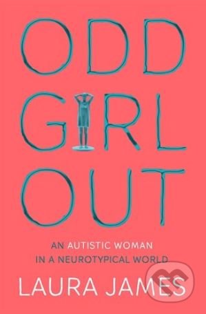 Odd Girl Out - Laura James, Bluebird Books, 2018