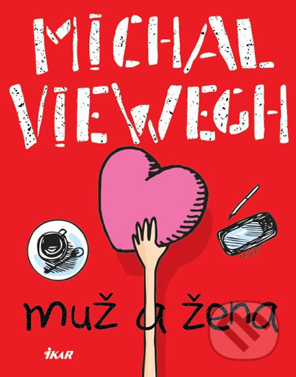 Muž a žena - Michal Viewegh, Ikar CZ, 2018