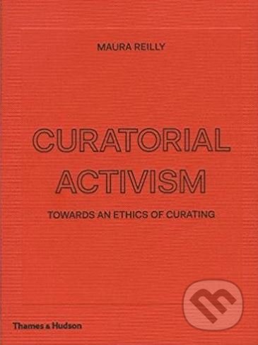Curatorial Activism (Towards an Ethics of Curating) - kniha z kategorie Design