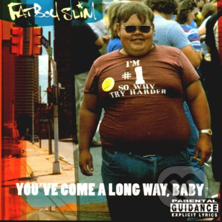 Fatboy Slim:  You&#039;ve Come A Long Way, Baby LP - Fatboy Slim, Universal Music, 2018