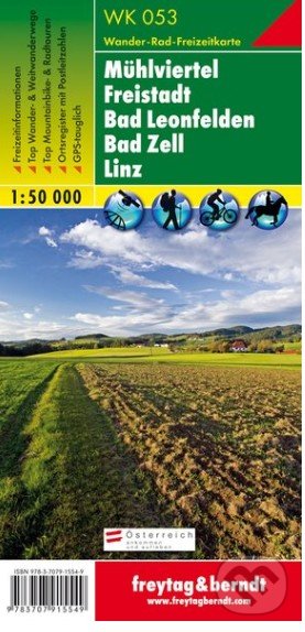Mühlviertel – Freistadt – Bad Leonfelden – Bad Zell – Linz, Wanderkarte 1:50 000, freytag&berndt, 2015