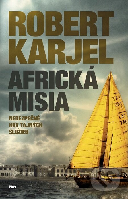 Africká misia - Robert Karjel, Plus, 2018