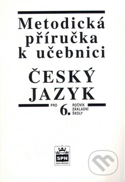 Kniha: Metodická příručka k učebnici Český jazyk pro 6.ročník základní školy (Vlastimil Styblík)