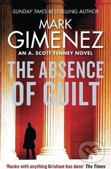 Kniha: The Absence of Guilt (Mark Gimenez)