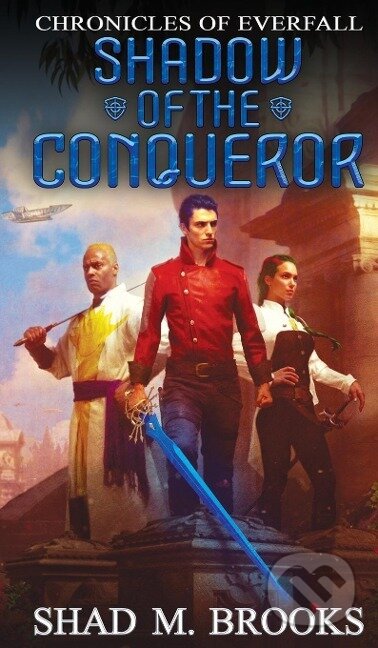 Kniha: Shadow of the Conqueror (Shad M. Brooks). Shadiversity Pty, 2019