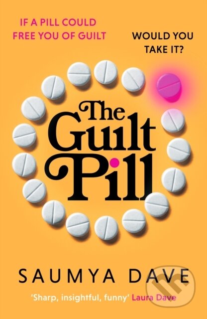 Kniha: The Guilt Pill (Suamya Dave)