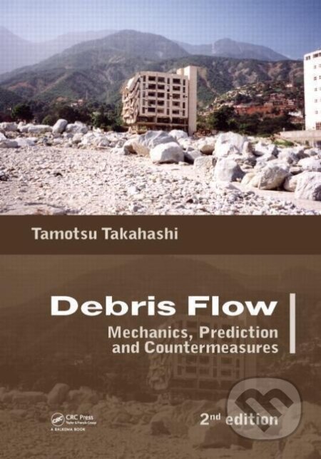 Kniha: Debris Flow (Tamotsu Takahashi). CRC Press, 2014