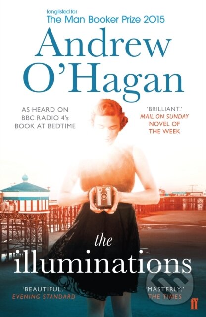 Kniha: The Illuminations (Andrew O'hagan). Faber and Faber, 2015