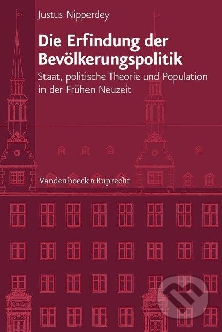 Kniha: Die Erfindung der Bevölkerungspolitik (Justus Nipperdey)