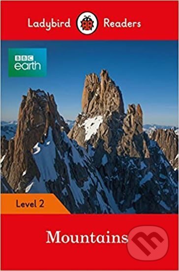 Kniha Ladybird Readers Level 2 - BBC Earth - Mountains (ELT Graded Reader)