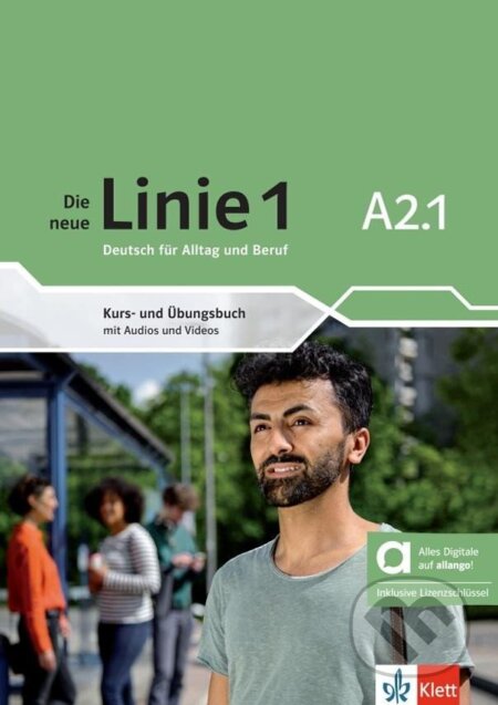 Kniha: Die neue Linie 1 - A2.1 – Hybride Ausgabe – Kurs./Übungsbuch + MP3/Video allango.net + Lizenz (24 Monate) (Ulrike Moritz). Klett