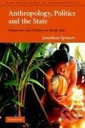 Kniha: Anthropology, Politics & the State (Jonathan Spencer). Cambridge University Press, 2007