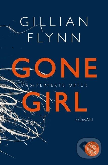 Kniha: Gone Girl - Das perfekte Opfer (Gillian Flynn)
