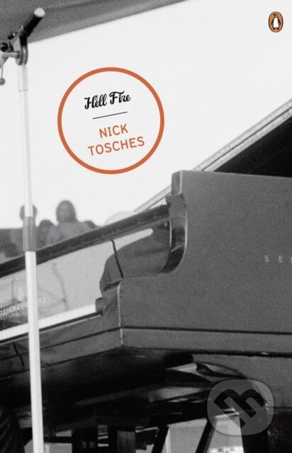 Kniha: Hellfire : The Jerry Lee Lewis Story (Nick Tosches)