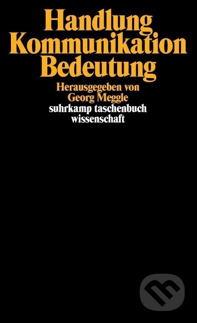 Kniha: Handlung, Kommunikation, Bedeutung (Georg Meggle). Suhrkamp, 1993