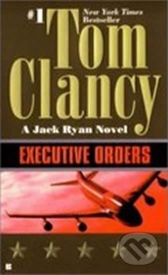 Kniha: Executive Orders (Tom Clancy). Berkley Books