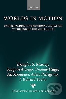 Kniha: Worlds in Motion (Douglas S. Massey). OUP Oxford, 2005