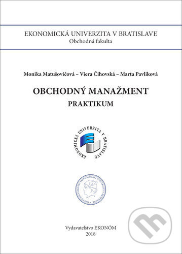 Kniha: Obchodný manažment (Marta Pavlíková, Monika Matušovičová a Viera Čihovská). , 2018