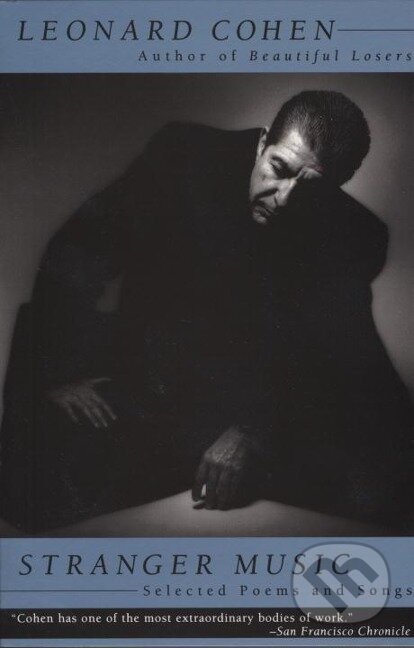 Kniha: Stranger Music (Leonard Cohen). , 1994