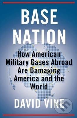 Kniha: Base Nation (David Vine). Pan Macmillan, 2015